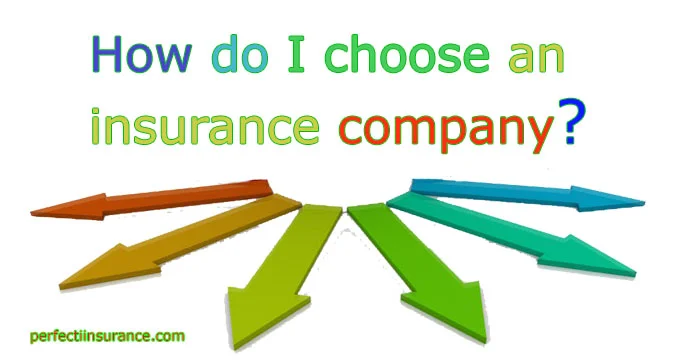 How do I choose an insurance company?