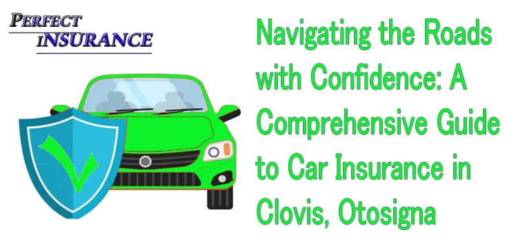Car Insurance in Clovis, Otosigna