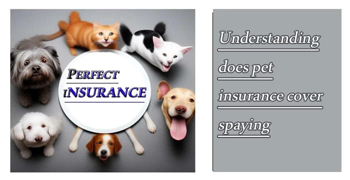 does pet insurance cover spaying
